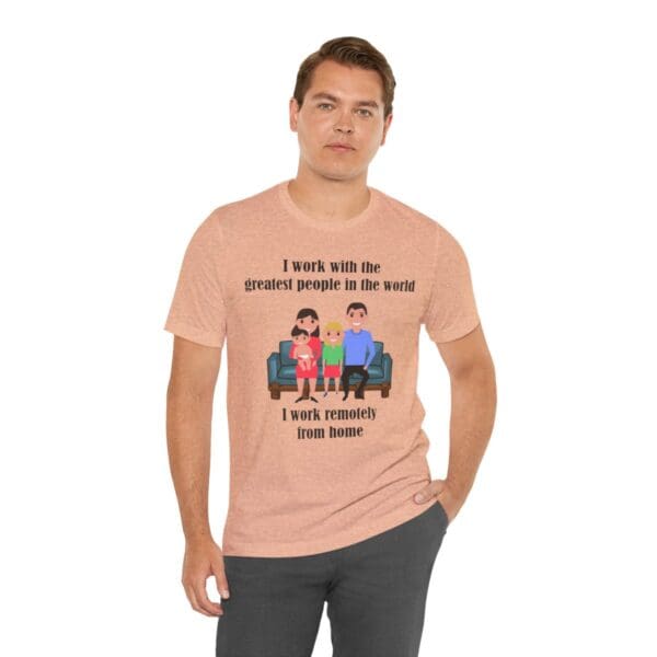 I Work With The Greatest People Unisex Jersey Short Sleeve Tee - Image 119