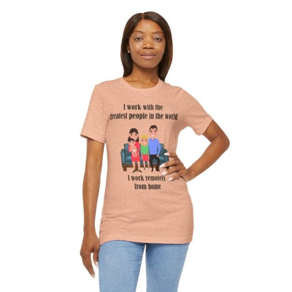 I Work With The Greatest People Unisex Jersey Short Sleeve Tee - Image 127