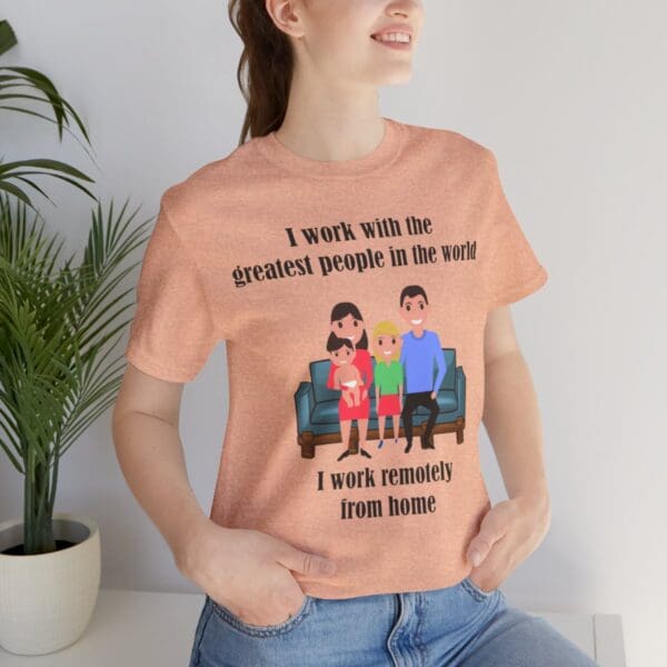 I Work With The Greatest People Unisex Jersey Short Sleeve Tee - Image 129