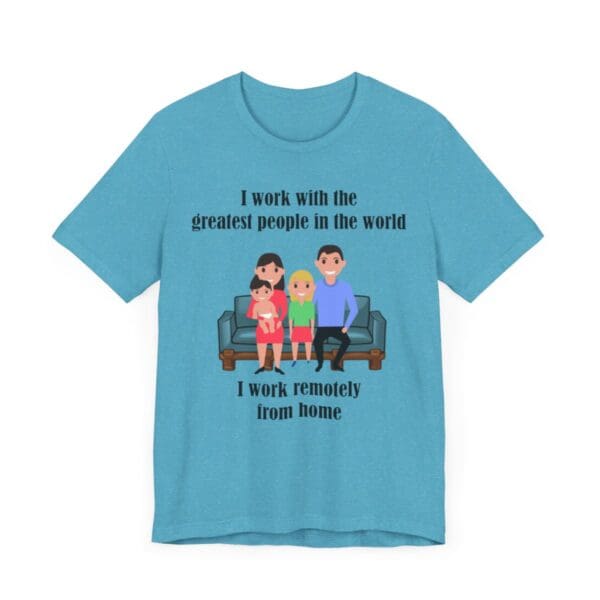 I Work With The Greatest People Unisex Jersey Short Sleeve Tee - Image 236