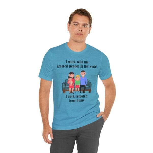 I Work With The Greatest People Unisex Jersey Short Sleeve Tee - Image 245