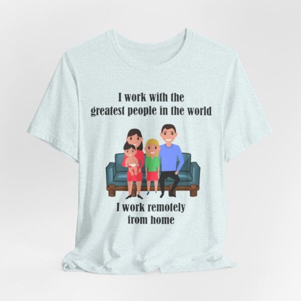 I Work With The Greatest People Unisex Jersey Short Sleeve Tee - Image 140