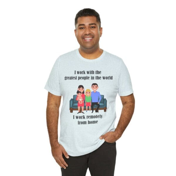 I Work With The Greatest People Unisex Jersey Short Sleeve Tee - Image 150