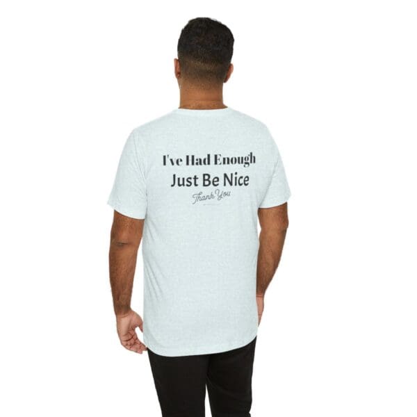 The Original I've Had Enough Unisex Jersey Short Sleeve Tee - Image 191