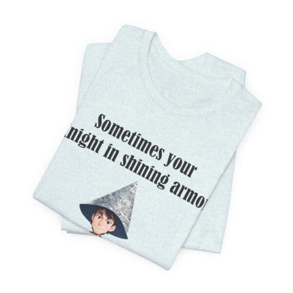 Knight in Shining Armor Unisex Jersey Short Sleeve Tee - Image 296