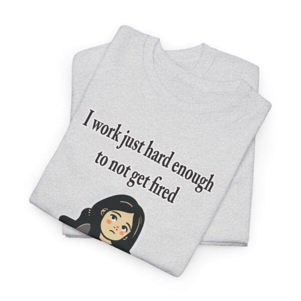 I Work Just Hard Enough Unisex Heavy Cotton Tee - Image 33