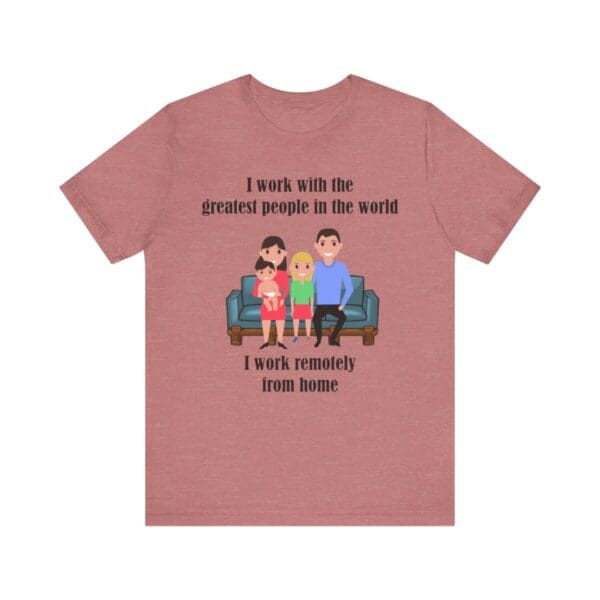 I Work With The Greatest People Unisex Jersey Short Sleeve Tee - Image 47