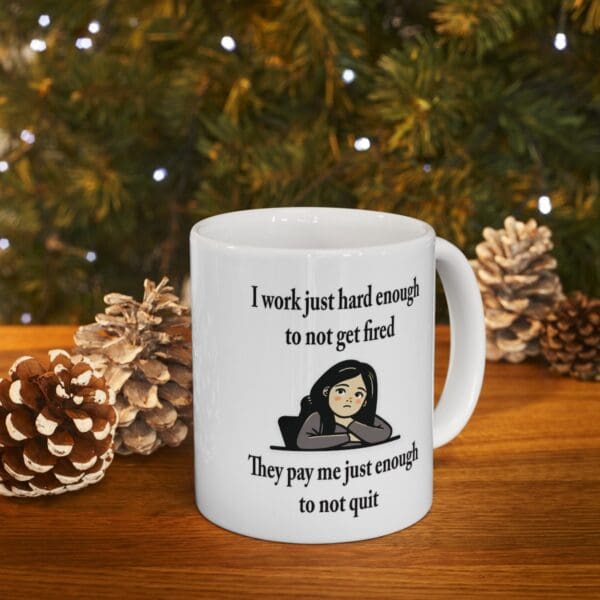 I Work Just Hard Enough Ceramic Mug, (11oz, 15oz) - Image 10