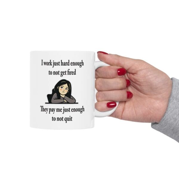 I Work Just Hard Enough Ceramic Mug, (11oz, 15oz) - Image 13