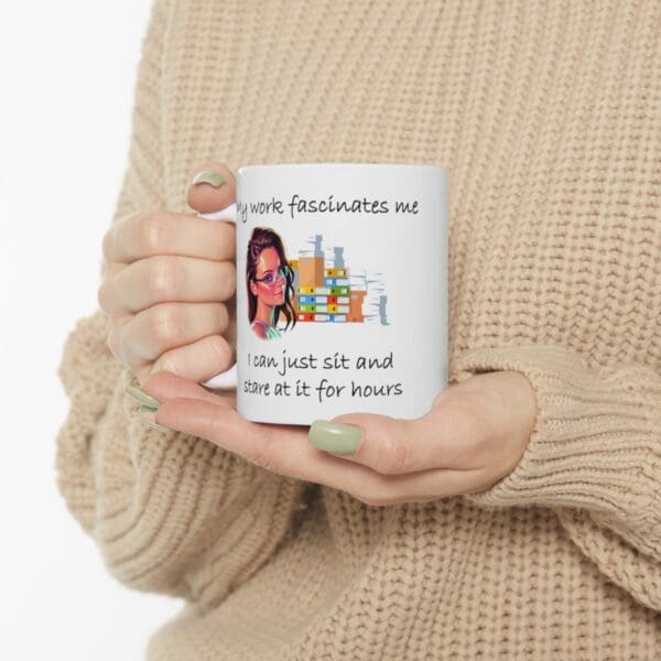 My Work Fascinates Me Ceramic Mug, 11oz - Image 12