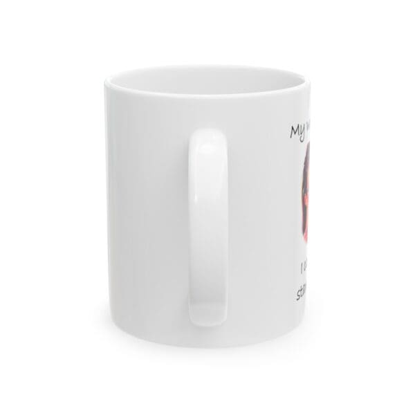 My Work Fascinates Me Ceramic Mug, 11oz - Image 3