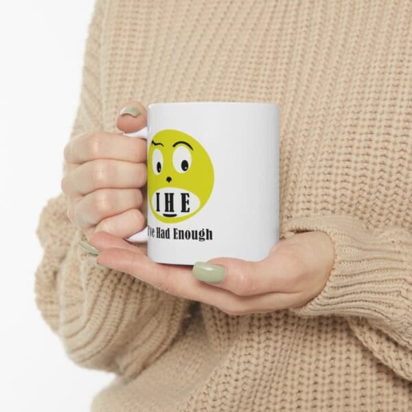 The Original I've Had Enough Ceramic Mug, 11oz - Image 11