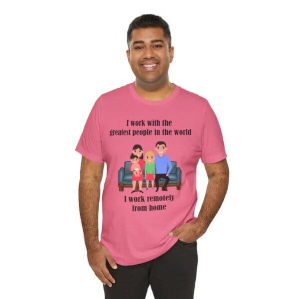 I Work With The Greatest People Unisex Jersey Short Sleeve Tee - Image 269