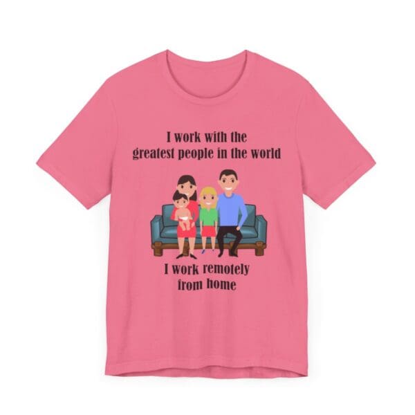 I Work With The Greatest People Unisex Jersey Short Sleeve Tee - Image 258