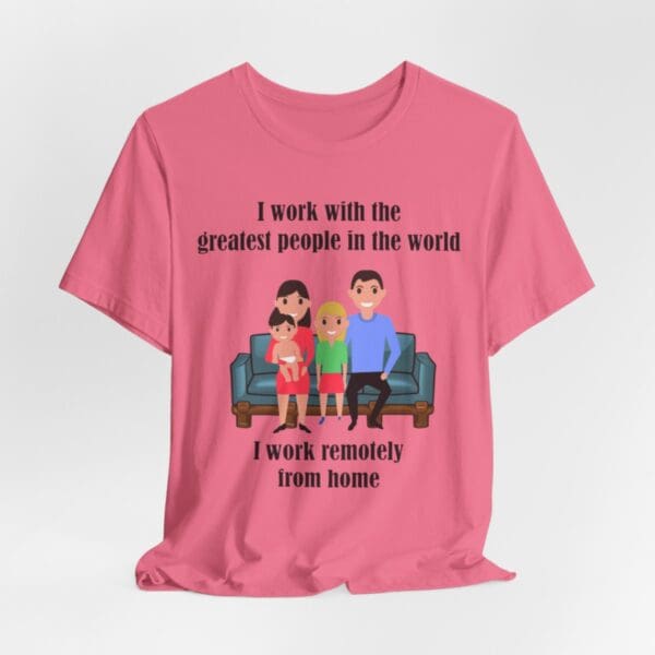 I Work With The Greatest People Unisex Jersey Short Sleeve Tee - Image 260