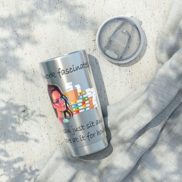 My Work Fascinates Me Vagabond 20oz Tumbler - Image 6