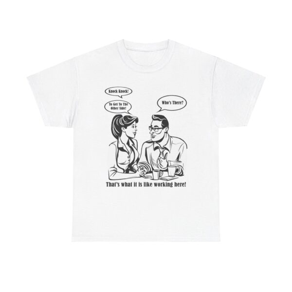 That's What It Is Like Working Here Unisex Heavy Cotton Tee - Image 29