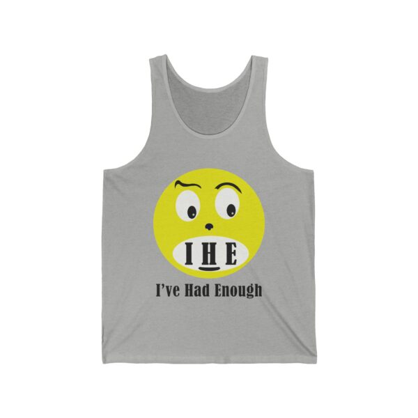 The Original I've Had Enough Unisex Jersey Tank