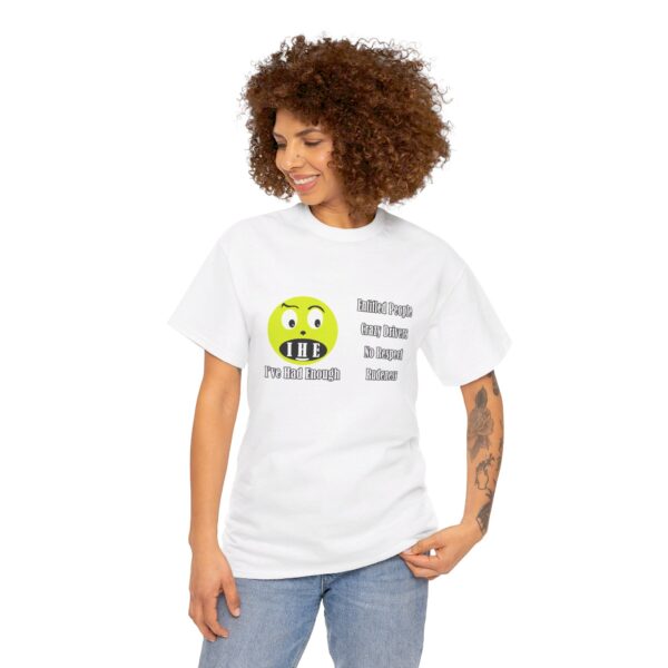 The Original I've Had Enough and Why Unisex Heavy Cotton Tee - Image 39