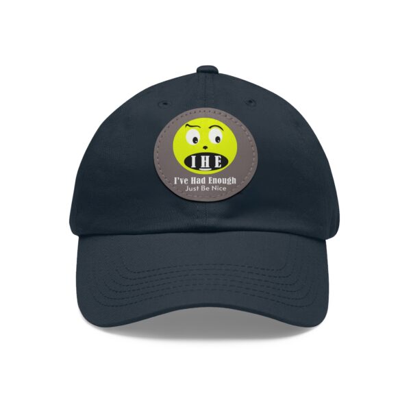 The Original I've Had Enough Dad Hat with Leather Patch (Round) - Image 65