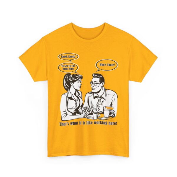 That's What It Is Like Working Here Unisex Heavy Cotton Tee - Image 112