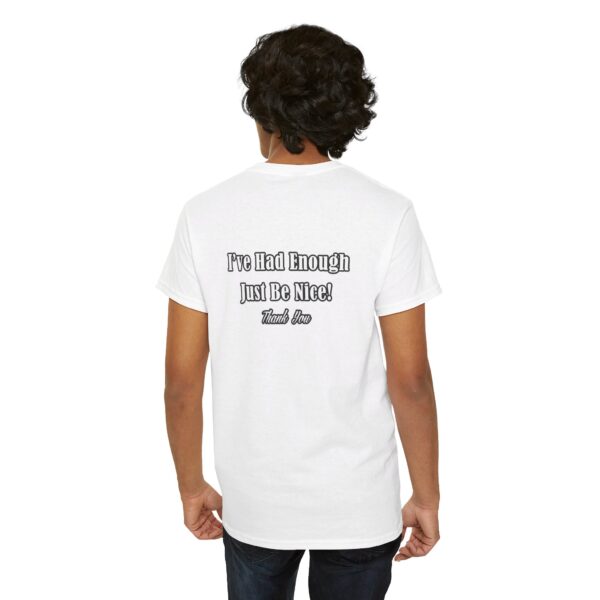 The Original I've Had Enough and Why Unisex Heavy Cotton Tee - Image 47