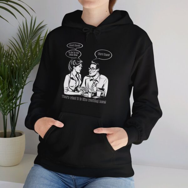 That's What It Is Like Working Here Unisex Heavy Blend™ Hooded Sweatshirt - Image 26