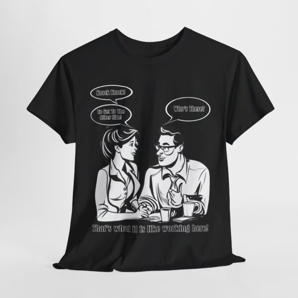 That's What It Is Like Working Here Unisex Heavy Cotton Tee - Image 61