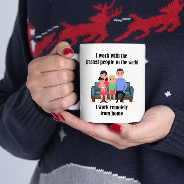 I Work With The Greatest People Ceramic Mug, 11oz - Image 12