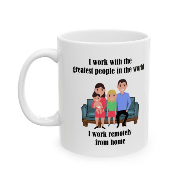 I Work With The Greatest People Ceramic Mug, 11oz