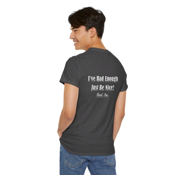 The Original I've Had Enough and Why Unisex Heavy Cotton Tee - Image 22