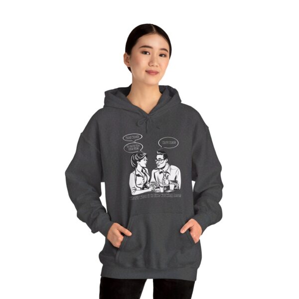 That's What It Is Like Working Here Unisex Heavy Blend™ Hooded Sweatshirt - Image 84