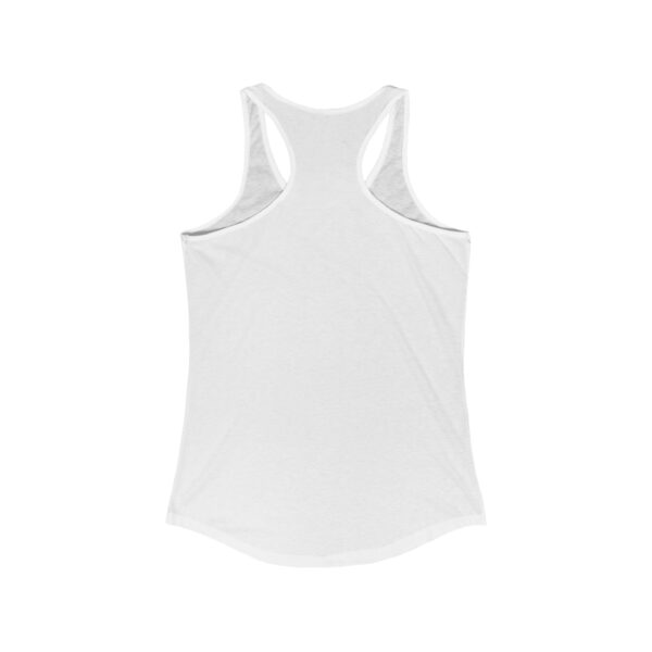 The Original I've Had Enough and Why Women's Ideal Racerback Tank - Image 4