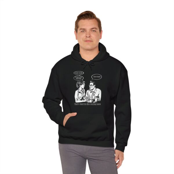 That's What It Is Like Working Here Unisex Heavy Blend™ Hooded Sweatshirt - Image 22