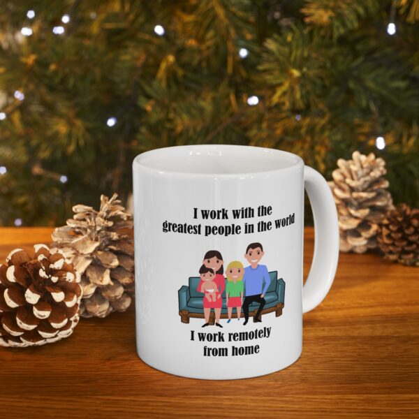 I Work With The Greatest People Ceramic Mug, 11oz - Image 10