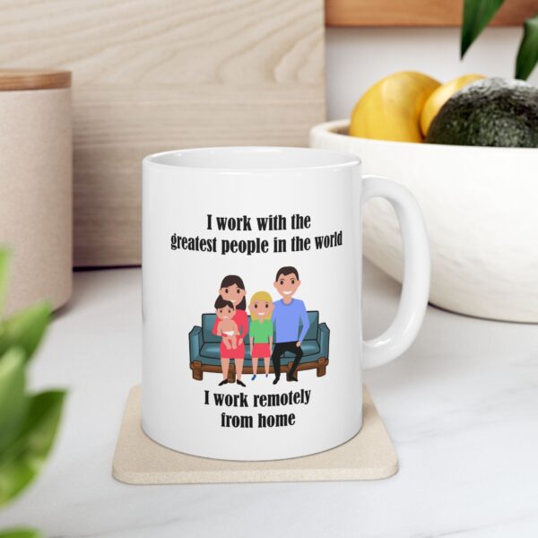 I Work With The Greatest People Ceramic Mug, 11oz - Image 8