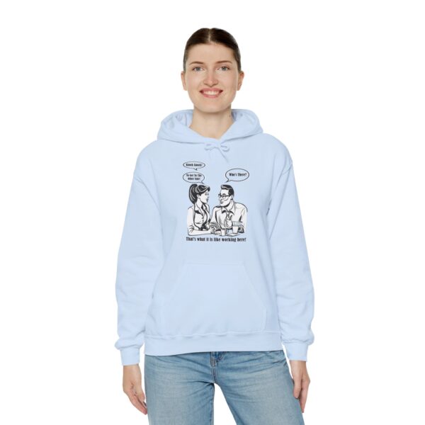 That's What It Is Like Working Here Unisex Heavy Blend™ Hooded Sweatshirt - Image 99