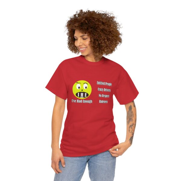 The Original I've Had Enough and Why Unisex Heavy Cotton Tee - Image 336