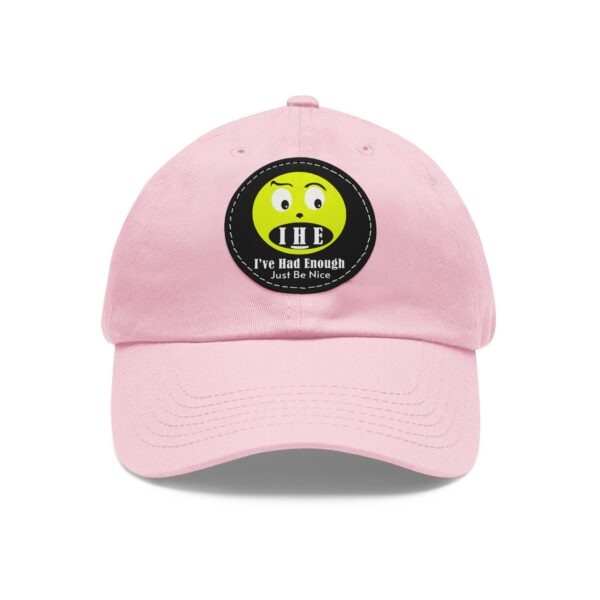 The Original I've Had Enough Dad Hat with Leather Patch (Round) - Image 86