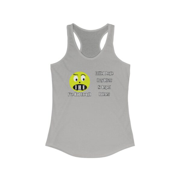 The Original I've Had Enough and Why Women's Ideal Racerback Tank