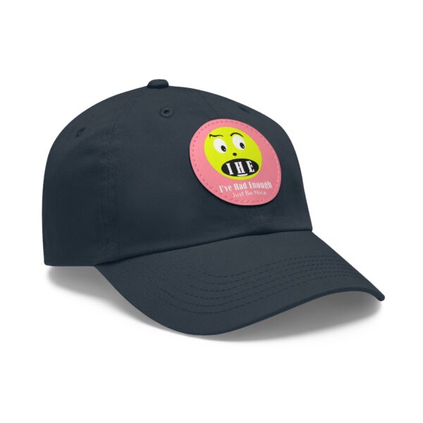 The Original I've Had Enough Dad Hat with Leather Patch (Round) - Image 80