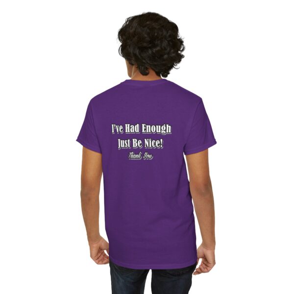 The Original I've Had Enough and Why Unisex Heavy Cotton Tee - Image 290