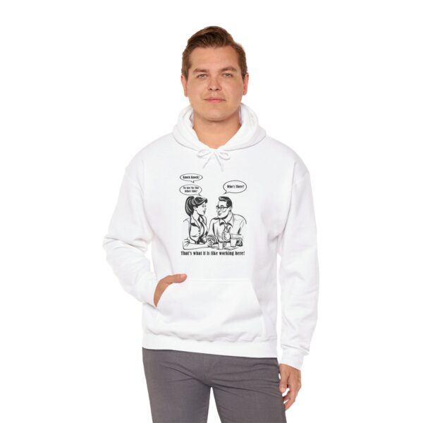 That's What It Is Like Working Here Unisex Heavy Blend™ Hooded Sweatshirt - Image 9