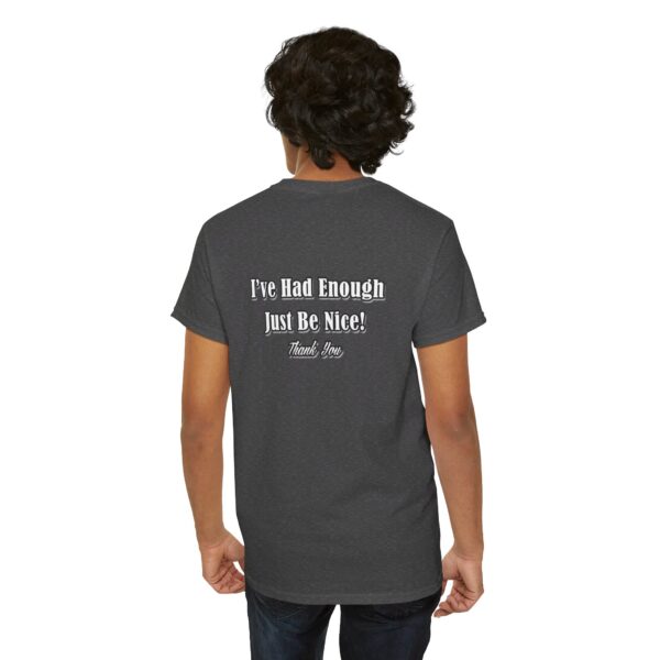 The Original I've Had Enough and Why Unisex Heavy Cotton Tee - Image 20