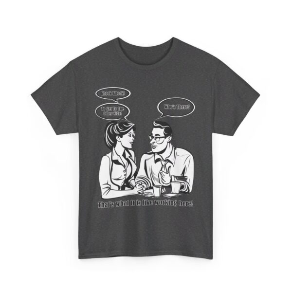 That's What It Is Like Working Here Unisex Heavy Cotton Tee - Image 193