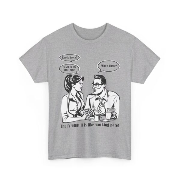 That's What It Is Like Working Here Unisex Heavy Cotton Tee - Image 85