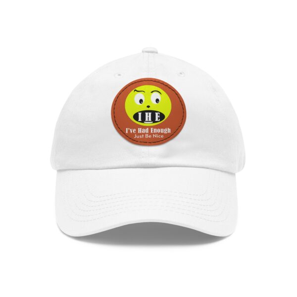 The Original I've Had Enough Dad Hat with Leather Patch (Round) - Image 16