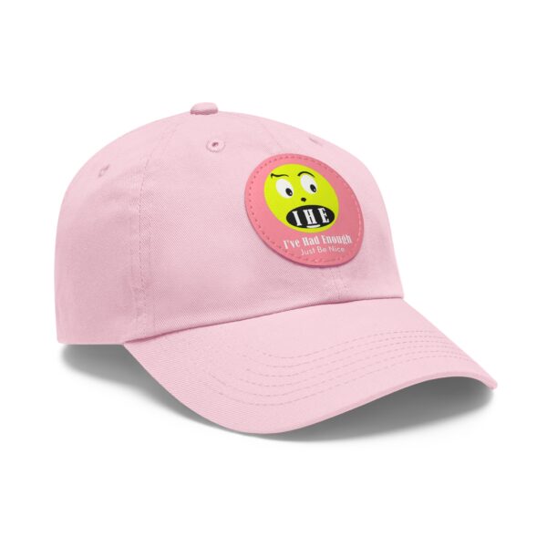 The Original I've Had Enough Dad Hat with Leather Patch (Round) - Image 101