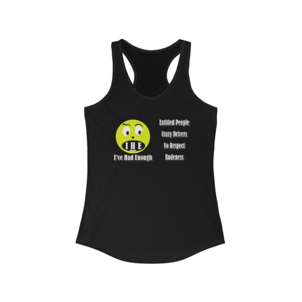 The Original I've Had Enough and Why Women's Ideal Racerback Tank - Image 5