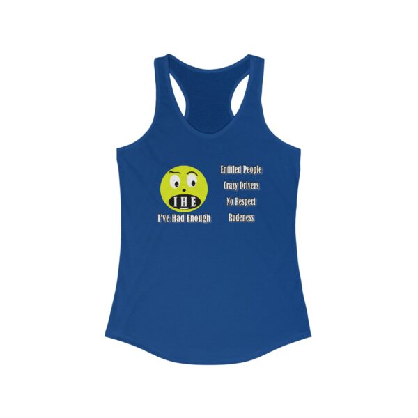 The Original I've Had Enough and Why Women's Ideal Racerback Tank - Image 7